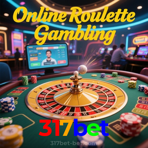317bet：Entre no cassino e aposte nas roletas mais emocionantes!