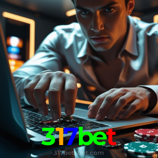 317bet：Jogue agora no nosso cassino online e ganhe muito mais!