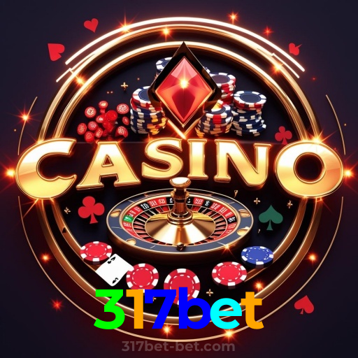 317bet：Em nosso cassino online, a diversão nunca acaba! Jogue agora!