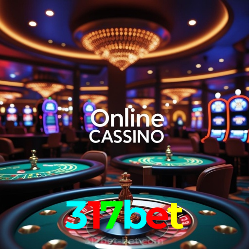 317bet：Jogue poker, aposte no futebol e ganhe prêmios incríveis no cassino!