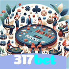 317bet：O cassino online mais confiável, com poker, roleta e futebol online!