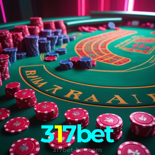 317bet：Vença no poker e aposte no futebol com segurança no nosso cassino!
