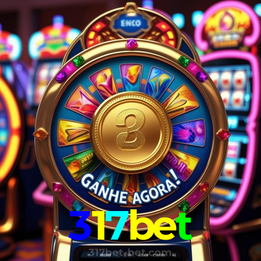 317bet：Aposte agora nas roletas e mostre sua sorte!