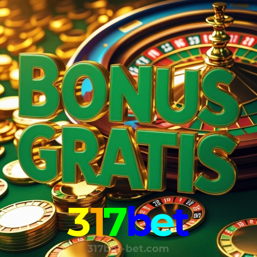 317bet：Jogue roleta, aposte no futebol e vença no nosso cassino online!