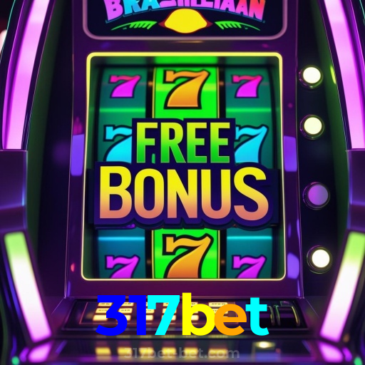 317bet:Sinta a emoção do cassino! Aposte agora e ganhe prêmios reais!